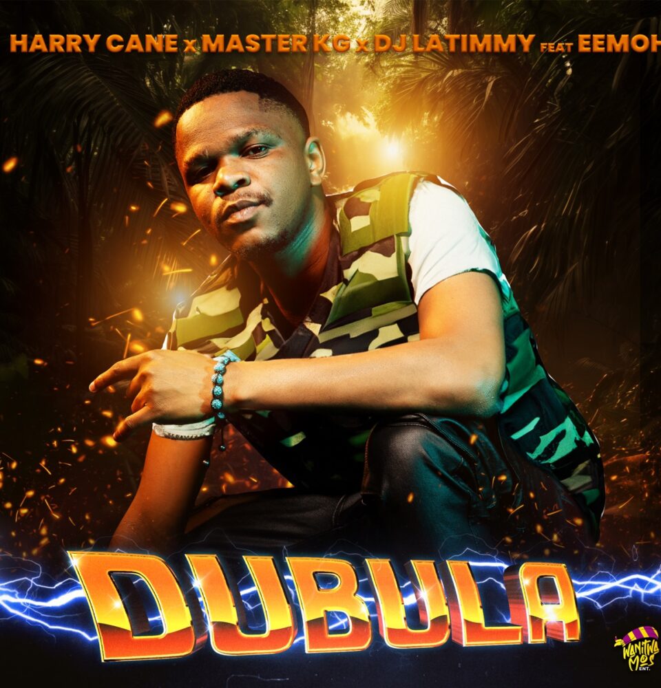 Dubula_Remake_Harry_Cane_Master_KG_DJ_Latimmy_Eemoh