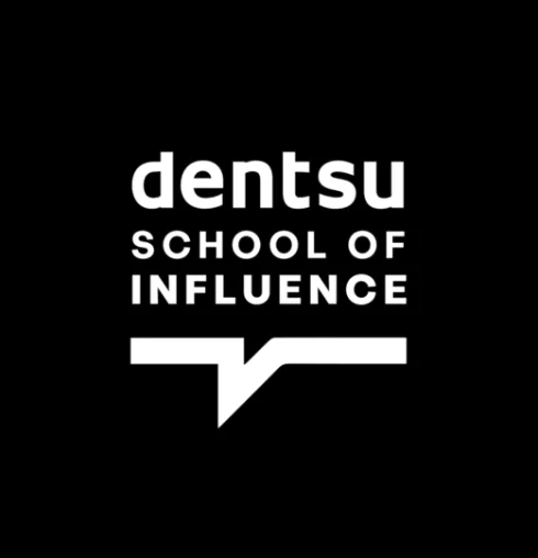 DENTSU SCHOOL OF INFLUENCE